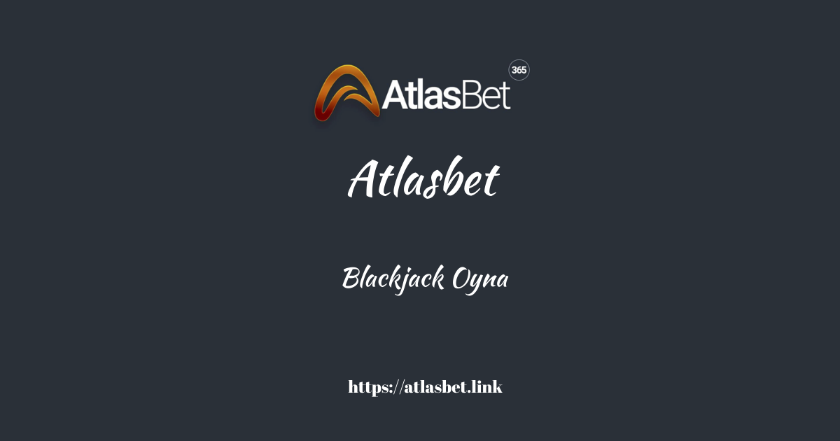 Atlasbet Blackjack Oyna